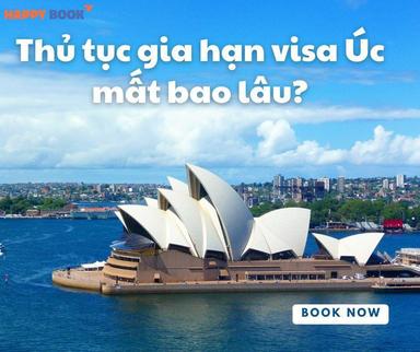 Thủ Tục Gia Hạn Visa Úc Mất Bao Lâu? Kinh Nghiệm Chuẩn Bị Hồ Sơ Thành Công