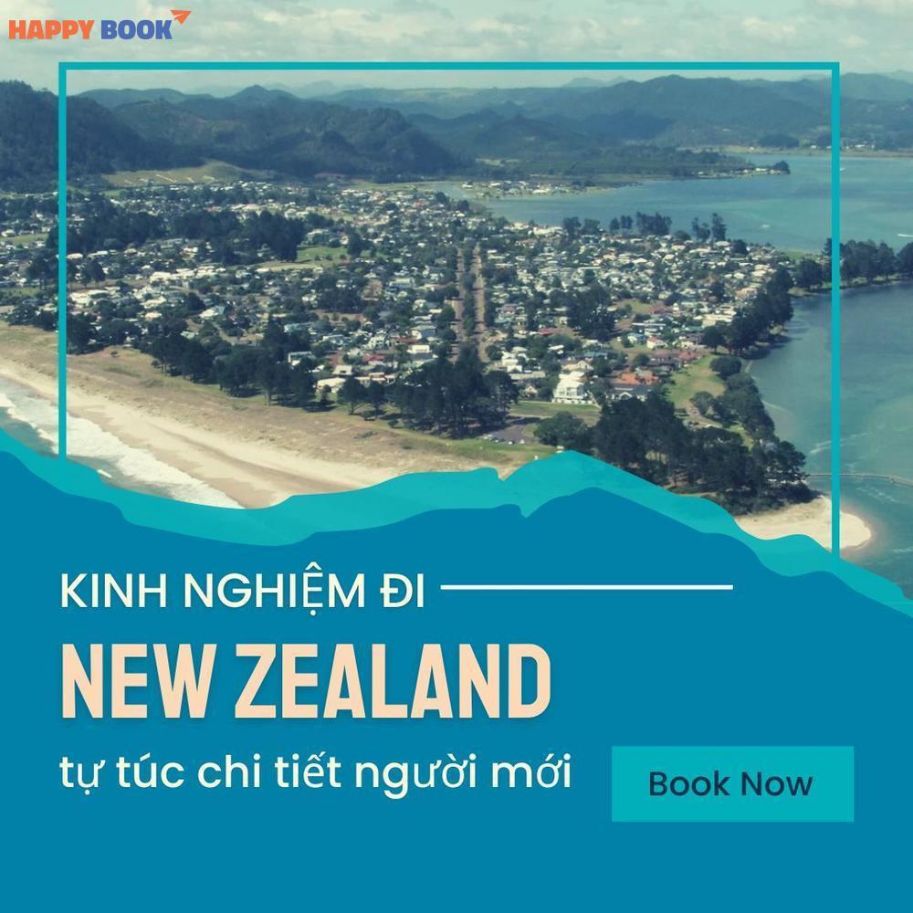 Kinh Nghiệm Đi New Zealand Tự Túc Chi Tiết Cho Người Mới Lần Đầu