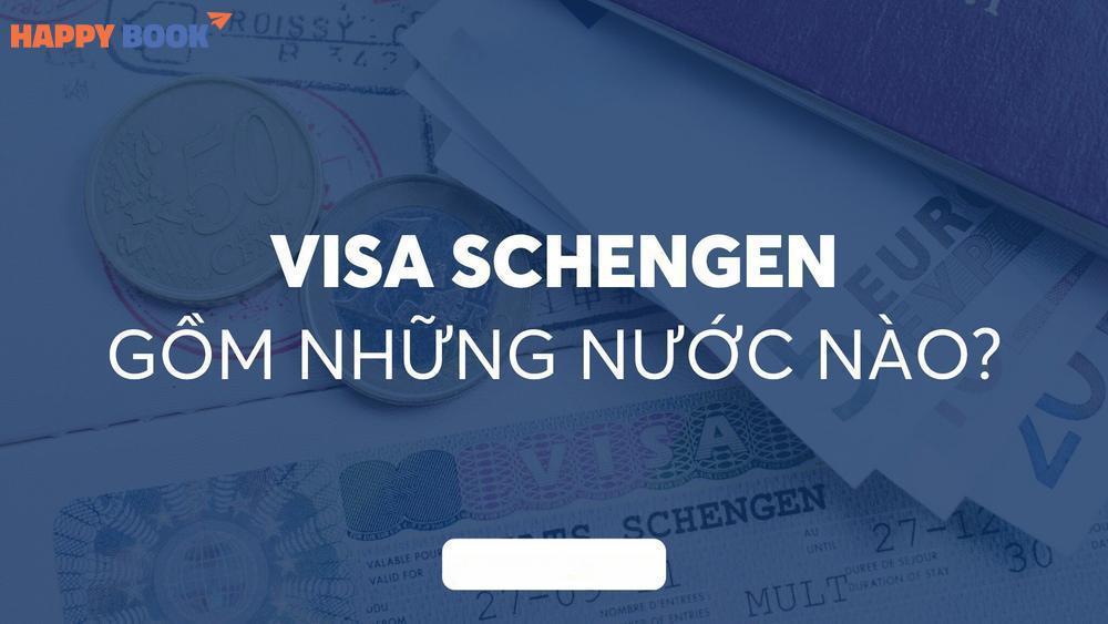 Khối Schengen Gồm Những Nước Nào và Lưu Ý Khi Xin Visa