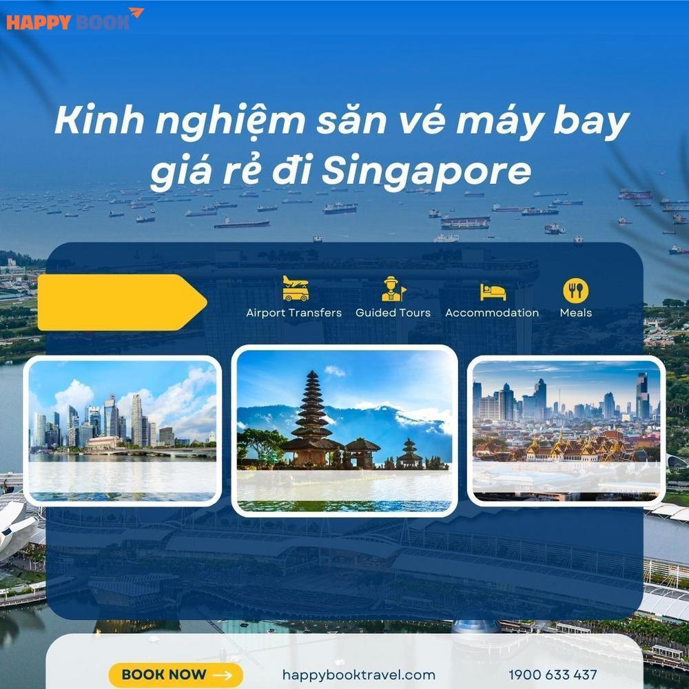 Kinh Nghiệm Săn Vé Máy Bay Giá Rẻ Đi Singapore Tiết Kiệm Nhất