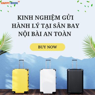 Kinh Nghiệm Gửi Hành Lý Tại Sân Bay Nội Bài An Toàn Và Tiết Kiệm