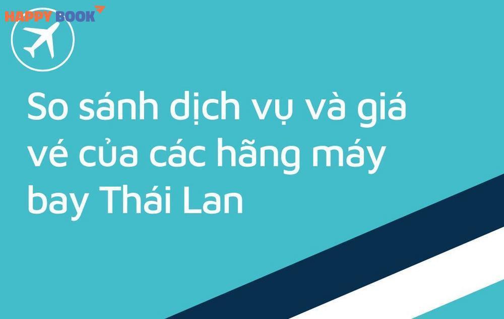 So Sánh Dịch Vụ Và Giá Vé Của Các Hãng Máy Bay Thái Lan
