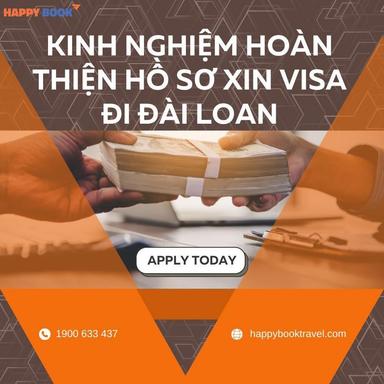 Kinh Nghiệm Hoàn Thiện Hồ Sơ Xin Visa Đi Đài Loan Cho Người Mới