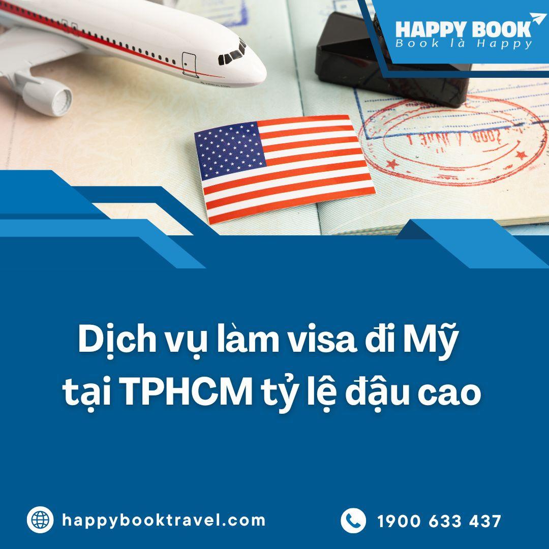 Happybook Travel – Dịch Vụ Làm Visa Đi Mỹ Tại Tphcm Tỷ Lệ Đậu Cao, Tư Vấn 1:1