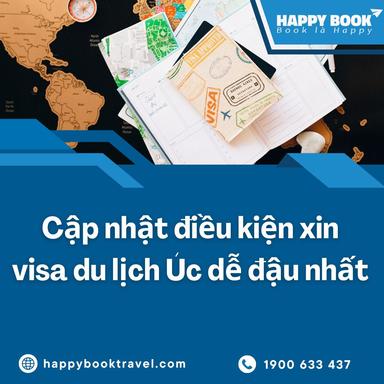 Cập Nhật Điều Kiện Xin Visa Du Lịch Úc Dễ Đậu Nhất – Kinh Nghiệm Từ HappyBook Travel