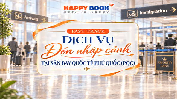 Dịch vụ Đón nhập cảnh (Fast Track) tại Sân bay Quốc tế Phú Quốc (PQC)
