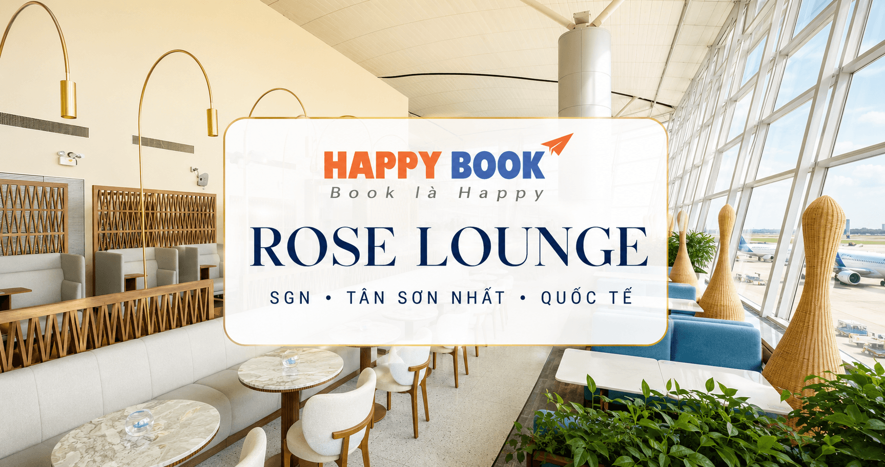 Phòng chờ Thương gia Rose Lounge Quốc tế tại sân bay Tân Sơn Nhất